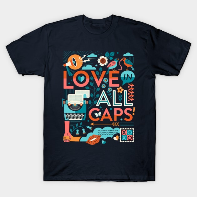 LOVE in ALL CAPS T-Shirt by Lucie Rice Illustration and Design, LLC